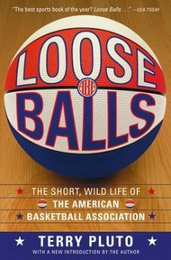 tapa del libro: Loose Balls: The Short, Wild Life of The American Basketball Association