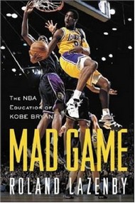 Book cover: Mad Game: The NBA Education of Kobe Bryant
