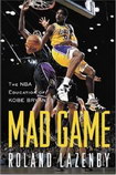 Mad Game: The NBA Education of Kobe Bryant