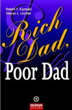 Rich Dad, Poor Dad - What the Rich Teach Their Kids About Money