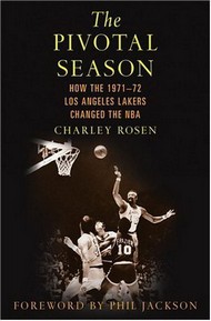 tapa del libro: The Pivotal Season: How THe 1971-72 Los Angeles Lakers Changed The NBA
